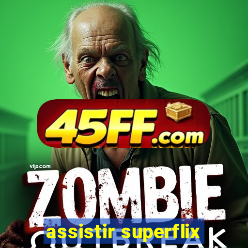 assistir superflix